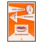 Esta alarma a los peligros Reportelos von zeigt Ohr-, Augen- und Mundsymbole in einem Sicherheitsplakat Poster mit dem Titel „Esta alerta a los peligros Reportelos“ mit einem Ohr, Auge und Mund in einem kräftigen orange-weißen Design