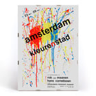 Amsterdam Color City by Hans Cornelissen vibrant abstract splatter artwork poster Poster of abstract paint splatters with text Amsterdam kleuren stad by Hans Cornelissen in bold over colorful background.