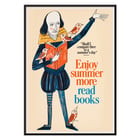 Illustration of Shakespeare reading with birds by Bill Sokol Enjoy summer more read books Poster by Bill Sokol featuring Shakespeare with birds and a book titled Enjoy summer more read books