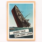Loose Talk Can Cost Lives artwork by Stevan Dohanos featuring a sinking ship with sailors in lifeboats. Poster by Stevan Dohanos depicting a sinking ship with lifeboats and the message Loose Talk Can Cost Lives