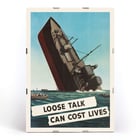 Loose Talk Can Cost Lives artwork by Stevan Dohanos featuring a sinking ship with sailors in lifeboats. Poster by Stevan Dohanos depicting a sinking ship with lifeboats and the message Loose Talk Can Cost Lives