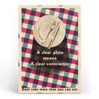 Poster by James Fitton promoting mindful eating habits titled A Clear Plate Means a Clear Conscience Poster showing an empty plate with cutlery on a checkered tablecloth featuring the text A Clear Plate Means a Clear Conscience by James Fitton