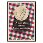 Poster by James Fitton promoting mindful eating habits titled A Clear Plate Means a Clear Conscience Poster showing an empty plate with cutlery on a checkered tablecloth featuring the text A Clear Plate Means a Clear Conscience by James Fitton