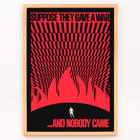 Man on hill facing flames Suppose They Gave a War and Nobody Came by Gary Yanker Poster titled Man on hill facing flames Prop art New York by Gary Yanker with text Suppose They Gave a War and Nobody Came
