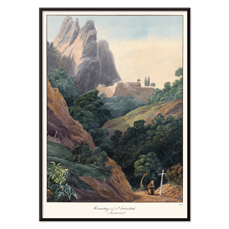 Painting of Hermitage of St. Trinidad at Montserrat by Charles Hamilton Smith Poster showing Hermitage of St. Trinidad Montserrat by Charles Hamilton Smith features a mountainous landscape with lush trees and a monk.