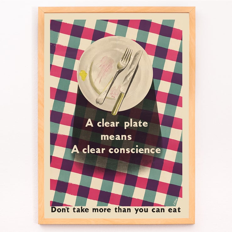 Poster by James Fitton promoting mindful eating habits titled A Clear Plate Means a Clear Conscience Poster showing an empty plate with cutlery on a checkered tablecloth featuring the text A Clear Plate Means a Clear Conscience by James Fitton