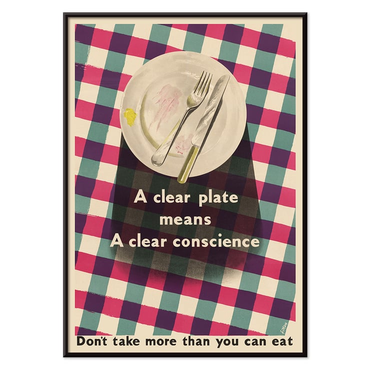 Poster by James Fitton promoting mindful eating habits titled A Clear Plate Means a Clear Conscience Poster showing an empty plate with cutlery on a checkered tablecloth featuring the text A Clear Plate Means a Clear Conscience by James Fitton