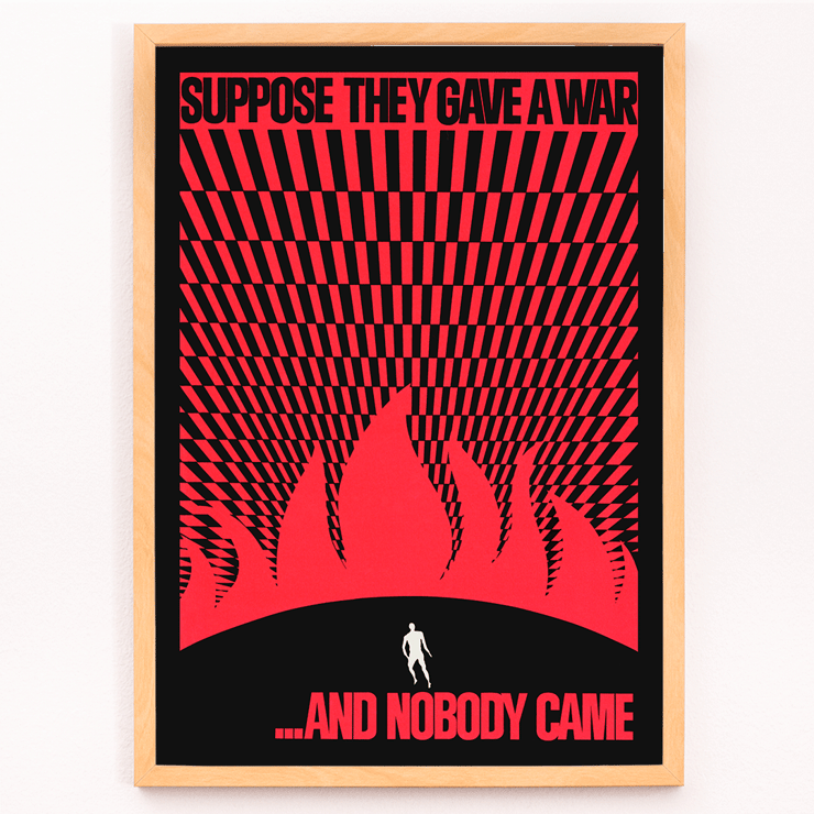 Man on hill facing flames Suppose They Gave a War and Nobody Came by Gary Yanker Poster titled Man on hill facing flames Prop art New York by Gary Yanker with text Suppose They Gave a War and Nobody Came