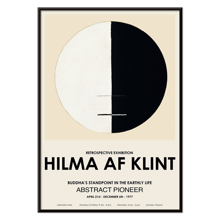 Exhibition poster titled Buddha's Standpoint in the Earthly Life by artist Hilma Af Klint featuring abstract black and white circle design. Exhibition poster with abstract artwork Buddha's Standpoint in the Earthly Life by Hilma Af Klint featuring a circle design.